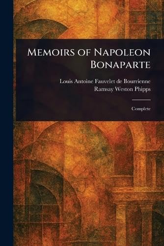 Memoirs of Napoleon Bonaparte von Anson Street Press