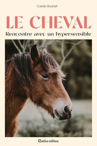 Le cheval : rencontre avec un animal hypersensible von RUSTICA