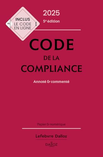 Code de la compliance 2025, annoté et commenté. 5e éd. von DALLOZ