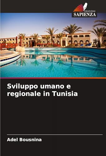 Sviluppo umano e regionale in Tunisia: DE von Edizioni Sapienza