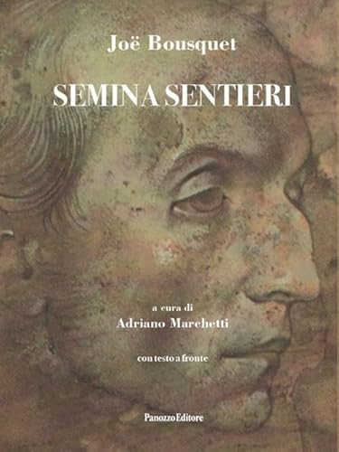 Semina sentieri. Con testo francese a fronte (Episodi) von Panozzo Editore
