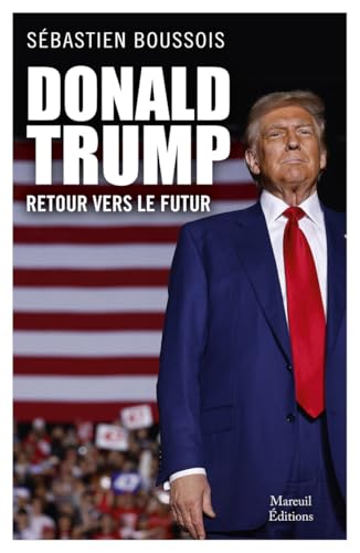 Donald Trump, retour vers le futur Donald Trump, retour vers le futur von MAREUIL EDITION