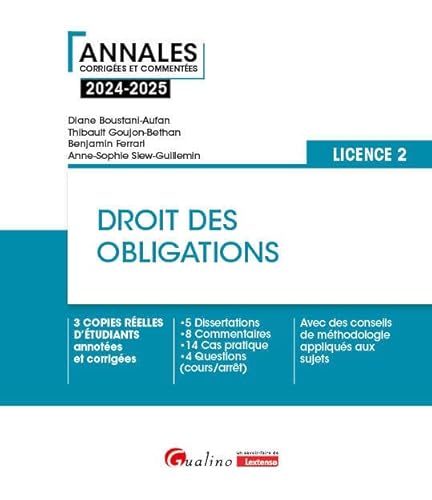 Droit des obligations - L2: 3 copies réelles d'étudiants annotées et corrigées 8 Dissertations, 6 Commentaires, 12 Cas pratique, 5 Questions ... méthodologie appliqués aux sujets (2024-2025) von GUALINO