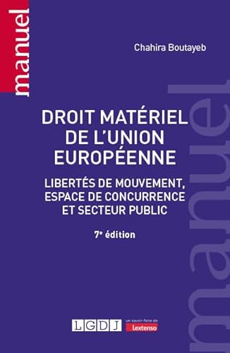 Droit matériel de l'Union européenne: Libertés de mouvement, espace de concurrence et secteur public