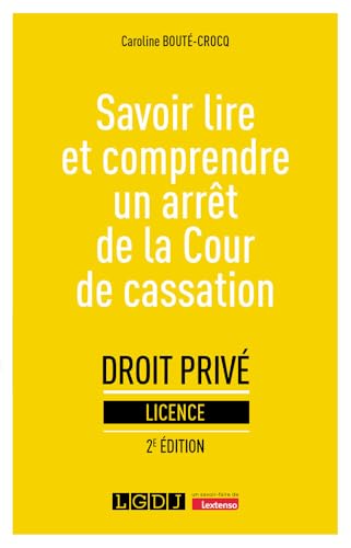 Savoir lire et comprendre un arrêt de la Cour de cassation von LGDJ