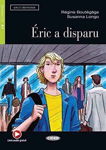 Éric a disparu: Französische Lektüre für das 1. und 2. Lernjahr. Buch + Audio-CD (Lire et s'entrainer) von Klett