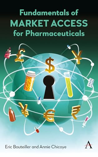 Fundamentals of Market Access for Pharmaceuticals von Anthem Press