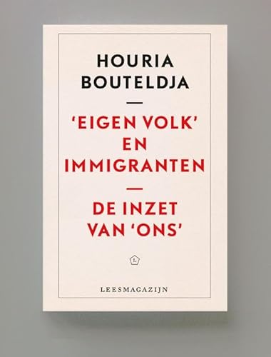 Eigen volk en immigranten: De inzet van ‘ons’ Eigen volk en immigranten: De inzet van ‘ons’ von Leesmagazijn