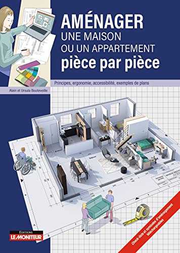 Aménager une maison ou un appartement pièce par pièce: Principes, ergonomie, accessibilité, exemples de plans Aménager une maison ou un appartement pièce par pièce: Principes, ergonomie, accessibilité, exemples de plans von MONITEUR