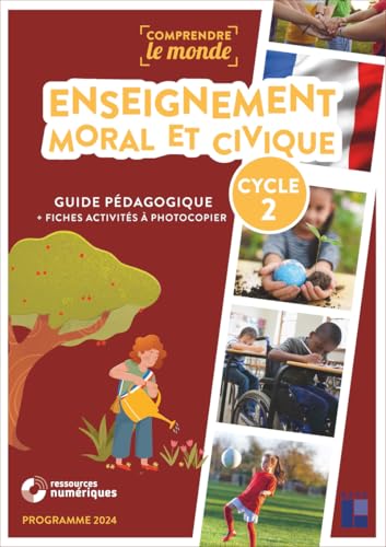 Enseignement moral et civique cycle 2 + ressources numériques: Guide pédagogique + fiches activités à photocopier von RETZ