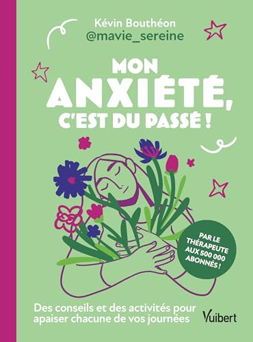 Mon anxiété, c'est du passé !: Des conseils et des activités pour apaiser chacune de vos journées Mon anxiété, c'est du passé !: Des conseils et des activités pour apaiser chacune de vos journées von VUIBERT