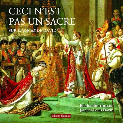 Ceci n'est pas un sacre: Sur Le Sacre de David von EDTS DIALOGUES