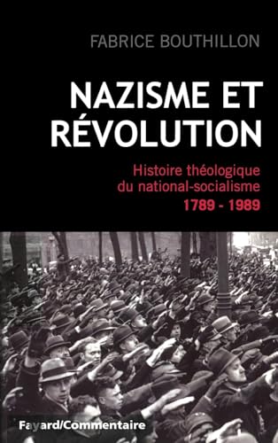 NAZISME ET REVOLUTION: Histoire théologique du national-socialisme, 1789-1989 (Divers Histoire) von FAYARD