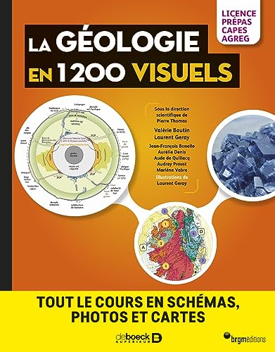 La géologie en 1200 visuels - Licence Prépas Capes Agreg: Tout le cours en schémas, photos et cartes