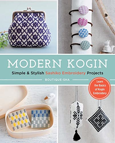 Modern Kogin: Sweet & Simple Sashiko Embroidery Designs & Projects von Zakka Workshop