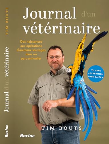 Journal d'un vétérinaire: Des naissances aux opérations d’animaux sauvages dans un parc animalier von Lannoo