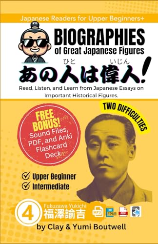 Fukuzawa Yukichi: Read, Listen, and Learn with Japanese Essays on Important Historical Figures (Biographies of Great Japanese Figures, Band 4)