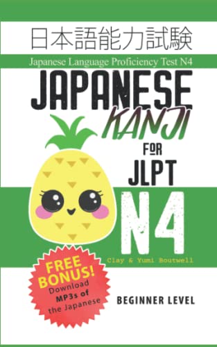 Japanese Kanji for JLPT N4: Master the Japanese Language Proficiency Test N4 von Independently published