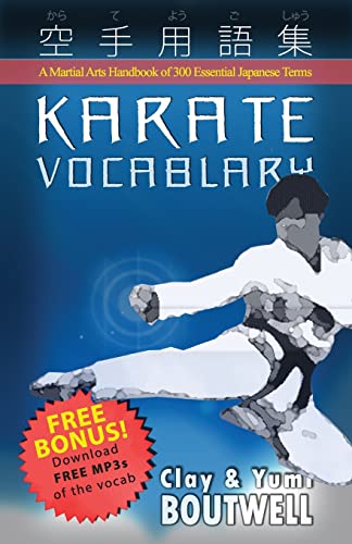 Karate Vocabulary: A Martial Arts Handbook of 300 Essential Japanese Terms