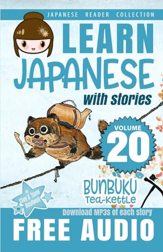 Learn Japanese with Stories Volume 20: Bunbuku Tea-Kettle (Japanese Reader Collection, Band 20) von Independently published