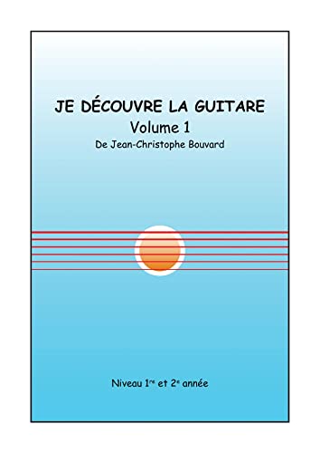 Je découvre la guitare, Volume 1: Niveau 1re et 2e année Je découvre la guitare, Volume 1: Niveau 1re et 2e année von STYLIT