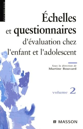 Échelles et questionnaires d'évaluation chez l'enfant et l'adolescent. Volume 2: Tome 2