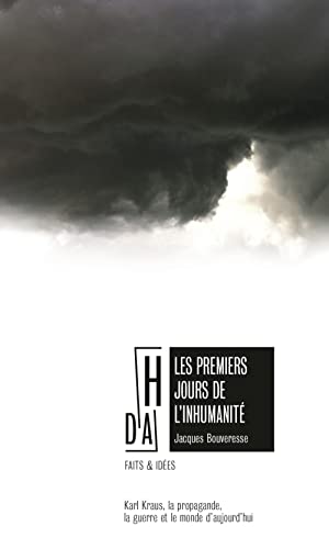 LES PREMIERS JOURS DE L'INHUMANITE - KARL KRAUS, LA PROPAG: Karl Klaus et la guerre