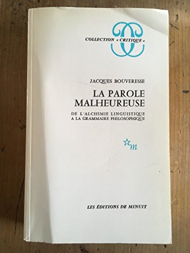 La parole malheureuse. De l'alchimie linguistique à la grammaire philosophique