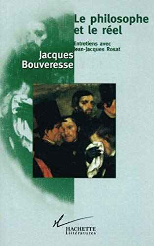 Le philosophe et le réel: Entretiens avec Jean-Jacques Rosat