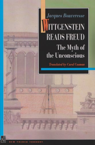 Wittgenstein Reads Freud: The Myth of the Unconscious (New French Thought)