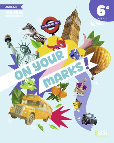 On your marks! Anglais 6e: Manuel élève von BELIN EDUCATION