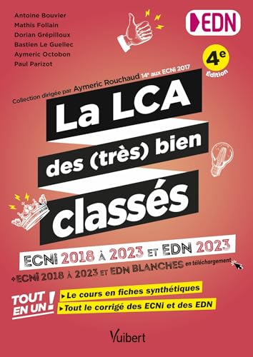 La LCA des (très) bien classés pour les EDN: Tout en un : le cours en fiches synthétiques et tous les corrigés des ECNi et EDN 2018-2023 + les épreuves blanches en téléchargement