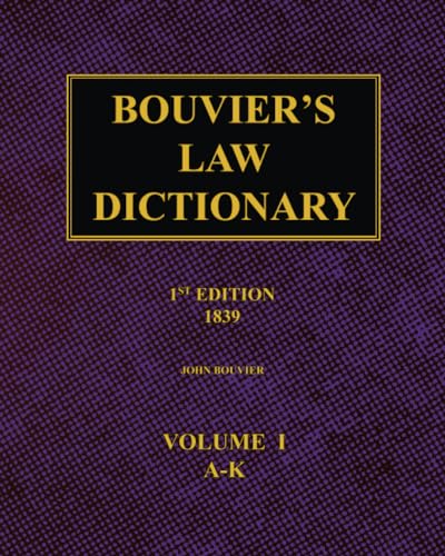 Bouvier's Law Dictionary – 1st Edition (1839): Volume 1 von Independently published