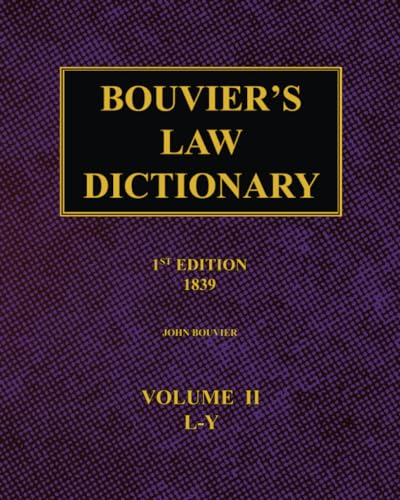 Bouvier's Law Dictionary – 1st Edition (1839): Volume 2 von Independently published