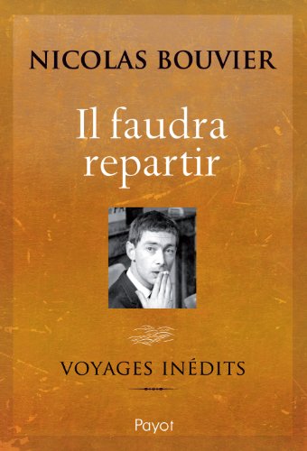 Il faudra repartir: Voyages inédits von PAYOT