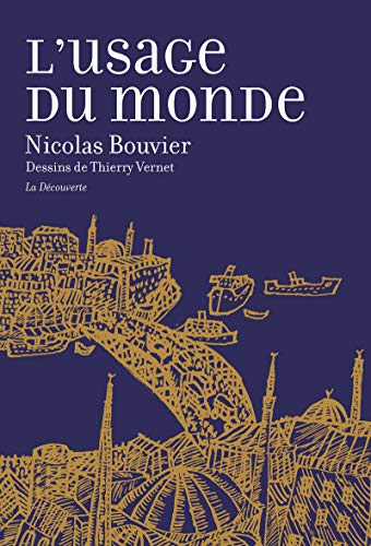 L'usage du monde (Grand format): Genève, juin 1953 - Khyber Pass, décembre 1954