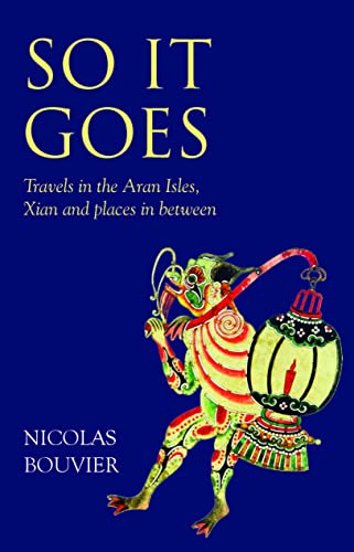 So It Goes: Travels in the Aran Isles, Xian and Places in Between (Eland Original) von Eland Publishing