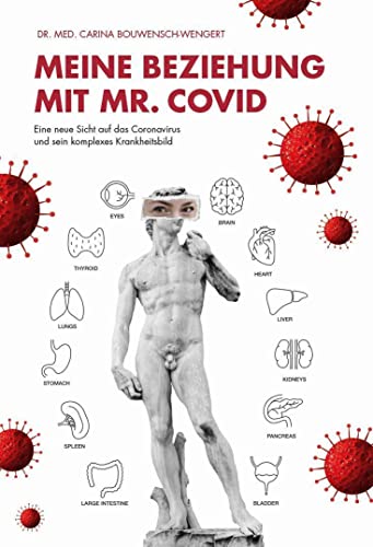 Meine Beziehung mit Mr. Covid: Eine neue Sicht auf das Coronavirus und sein komplexes Krankheitsbild von myMorawa von Dataform Media GmbH