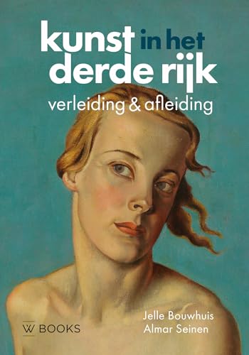 Kunst in het Derde Rijk: verleiding & afleiding von Wbooks