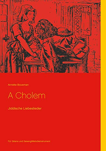 A Cholem: Jiddische Liebeslieder