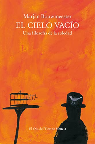 El cielo vacío: Una filosofía de la soledad (El Ojo del Tiempo, Band 135) von SIRUELA