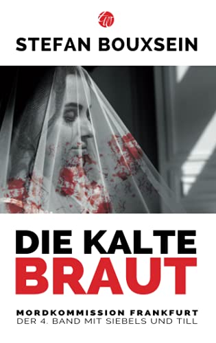 Die kalte Braut: Mordkommission Frankfurt: Der 4. Band mit Siebels und Till