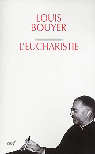 L'EUCHARISTIE: Théologie et spiritualité de la prière eucharistique