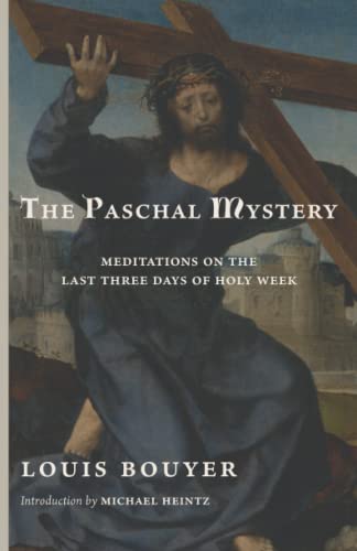 The Paschal Mystery: Meditations on the Last Three Days of Holy Week von Cluny Media