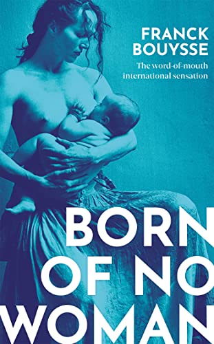 Born of No Woman: The Word-Of-Mouth International Bestseller