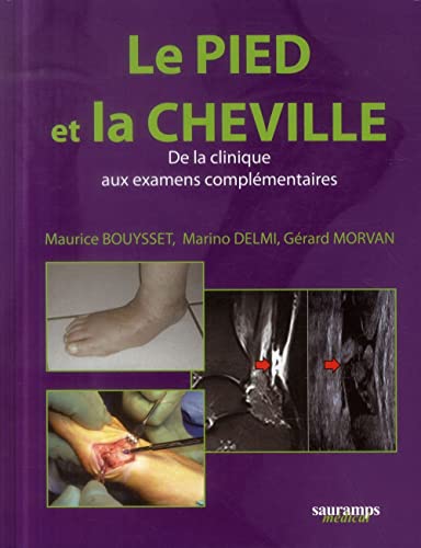 LE PIED ET LA CHEVILLE: De la clinique aux examens complémentaires