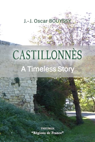 CASTILLONNÈS: A Timeless Story von Theurgia Publications