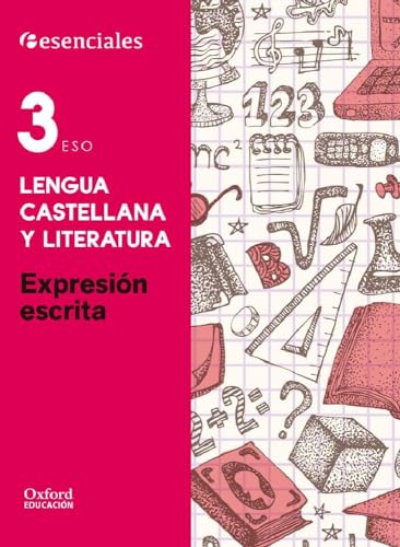 Esenciales Oxford : lengua castellana y literatura : 3 ESO : expresión escrita von Oxford University Press