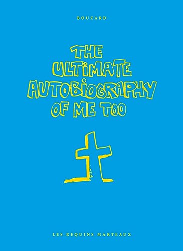 The ultimate autobiography of me too