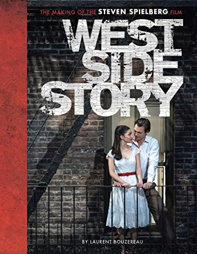 West Side Story: The Making of the Steven Spielberg Film von Abrams Books